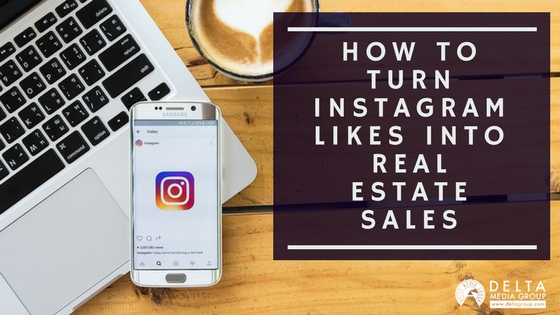 Share article How to Turn Instagram Likes Into Real Estate Sales - The